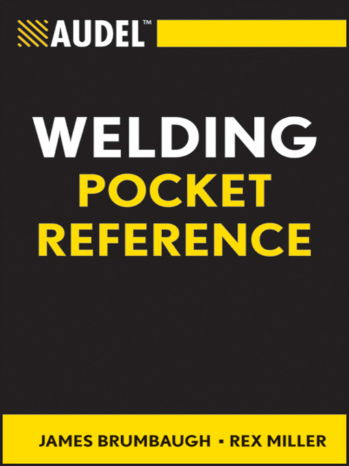 Title details for Audel Welding Pocket Reference by James E. Brumbaugh - Available